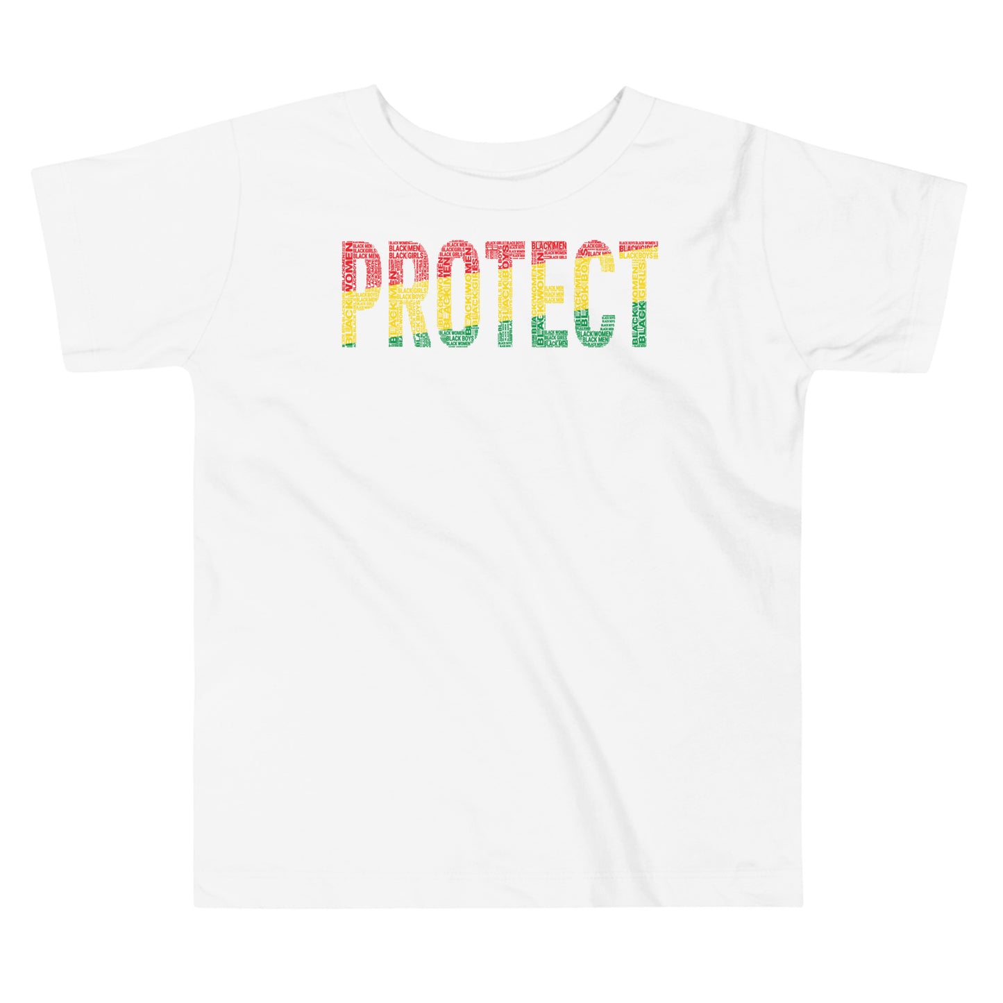 "PROTECT" BLACK MAN, BLACK WOMAN, BLACK GIRL, BLACK BOY Pan-African Word Cluster Toddler Short Sleeve T-Shirt