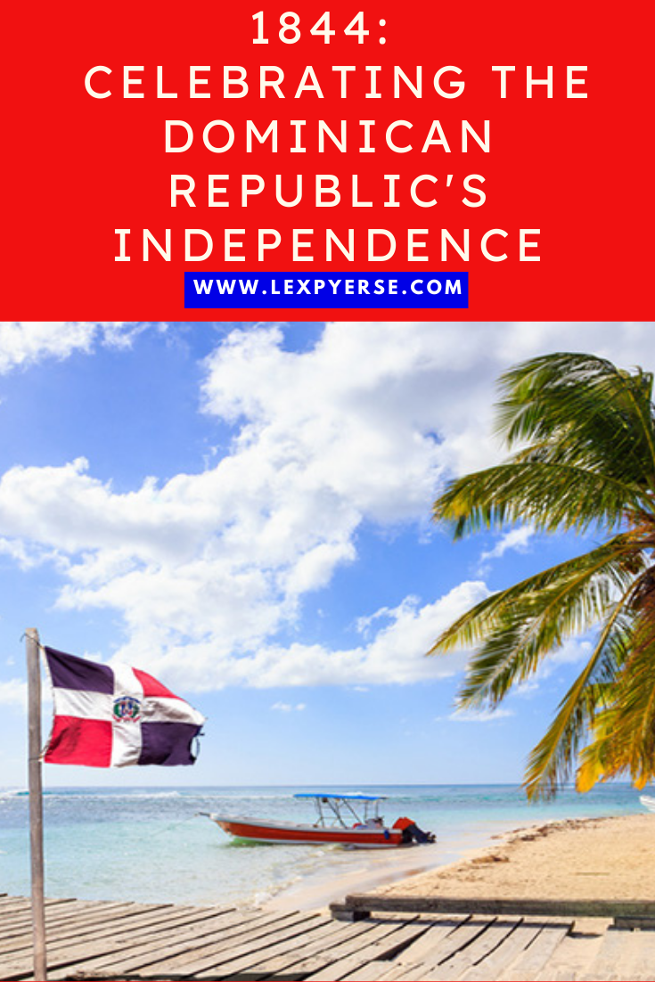 1844:  Celebrating the Dominican Republic's Independence